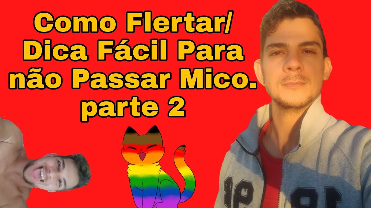 Como Flertar Dica F cil Para N o Passar Mico 2 YouTube