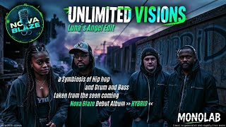 Hybrid Drum and Bass and Hip Hop - Unlimited Visions (Lunas Angel Edit) - Nova Blaze  #dnb #hiphop