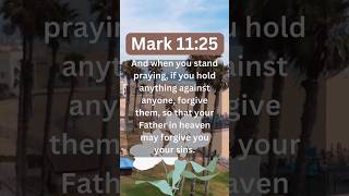 📖 Daily Bible Verses--- Mark 11:25 #shorts #bibleverse #god #pray #trustgod  #jesus #godlovesyou