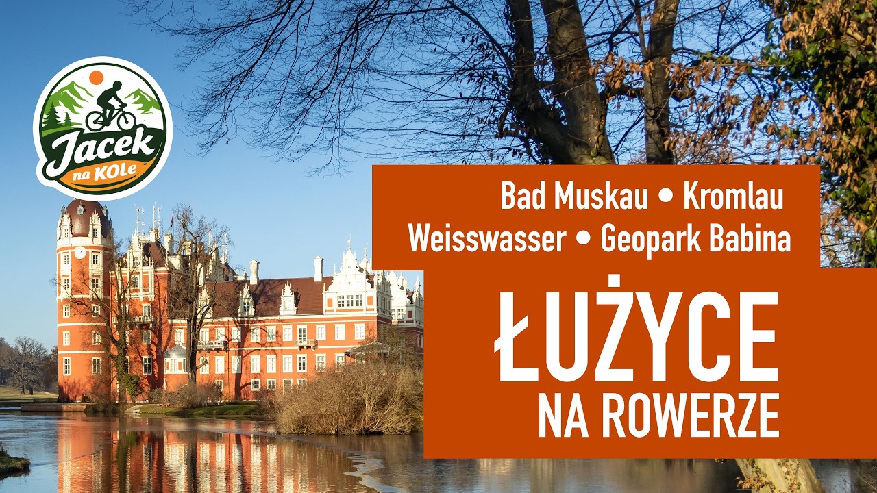 Rowerowo  Bad Muskau   Kromlau Waeiss Wasser 4K