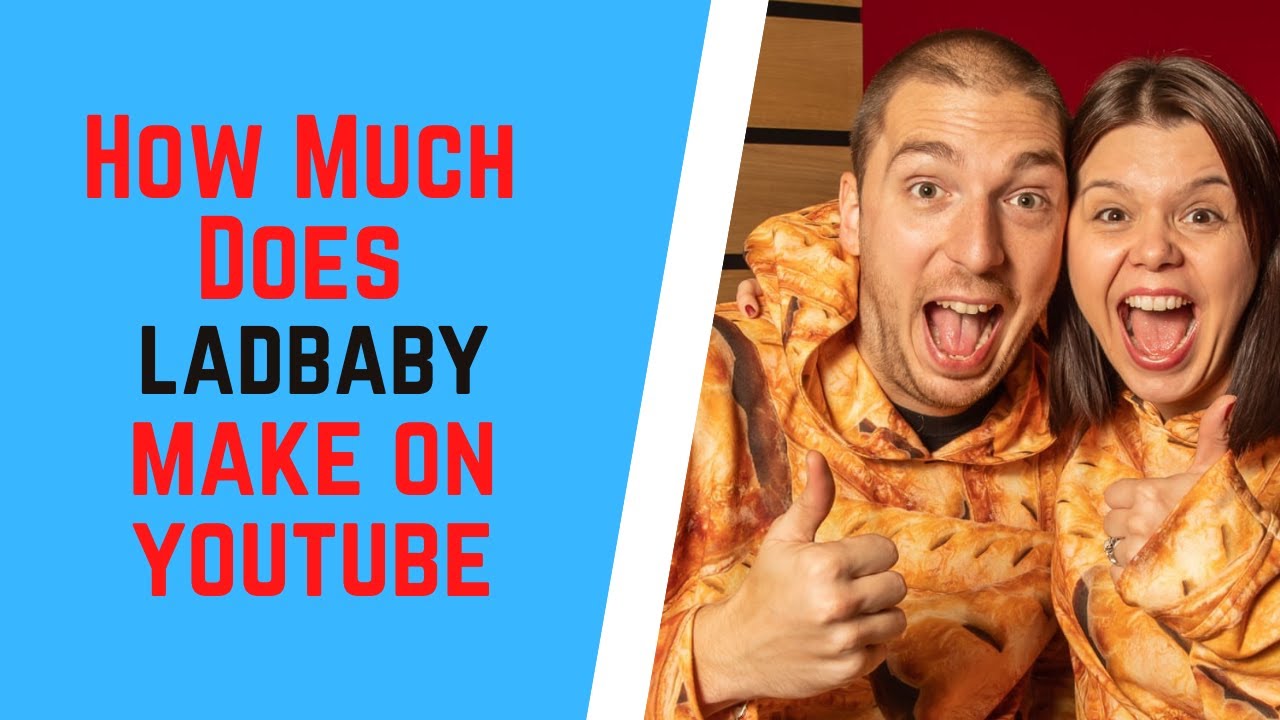 How Much Does Ladbaby Make On YouTube YouTube