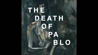 The Pablo Collective - The Death of Pablo [FULL ALBUM]