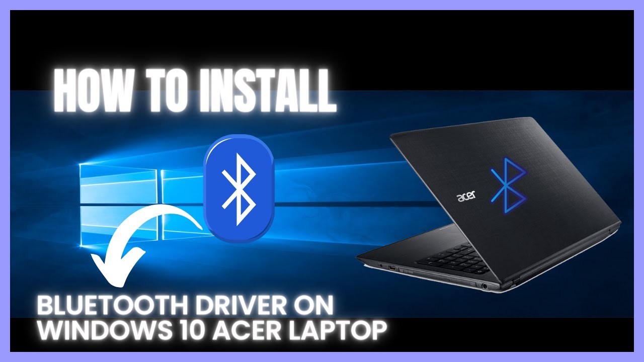 Acer Aspire 7750g Bluetooth Treiber Windows 10 How To Install Bluetooth Driver On Windows 10 - Acer Laptop (2024