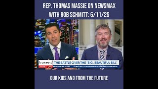 Rep. Thomas Massie On Newsmax with Rob Schmitt: 6/11/25