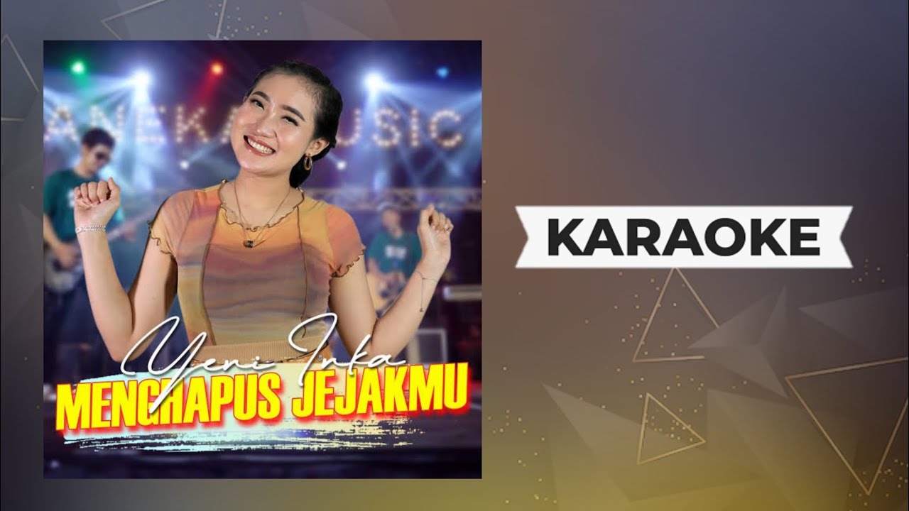 Yeni Inka - Menghapus Jejakmu Karaoke Koplo