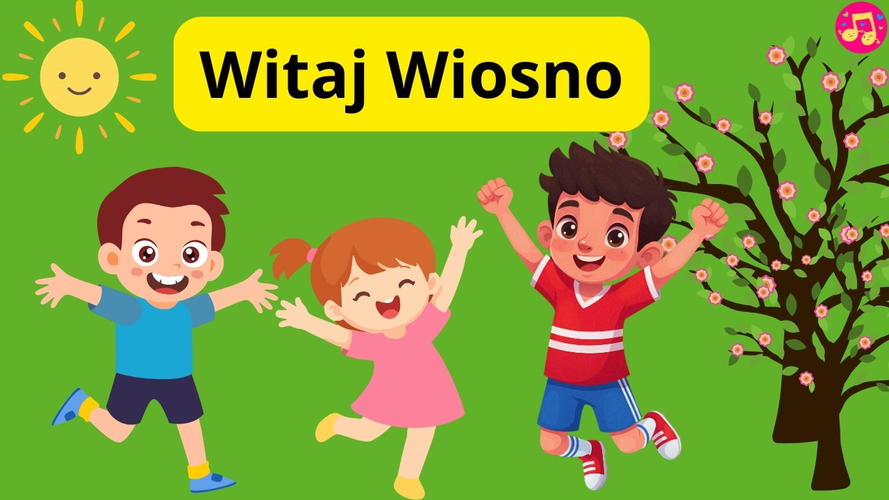 Witaj, wiosno - piosenka dla dzieci, powitanie wiosny w przedszkolu, pierwszy dzień wiosny