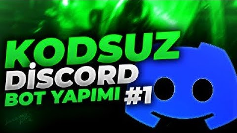 DİSCORD KOMUTSUZ BOT YAPIMI #1