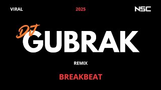DJ GUBRAK - INTAN NURAINI REMIX BREAKBEAT 2025 | DJ VIRAL 2025 | DUGEM FULL MELODY