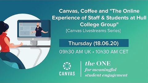 Canvas, Coffee and "The Online Experience of Staff & Students at Hull College Group"