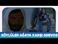 Endişe Türk Filmi | Köylüler ağaya karşı grev başlatıyor!