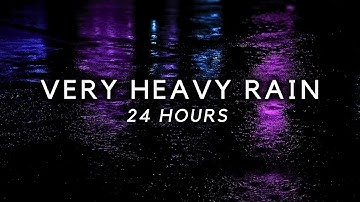 Heavy Rain to Sleep FAST. 24 Hours of Strong Rain Sounds to End Insomnia, Block Noise, Study