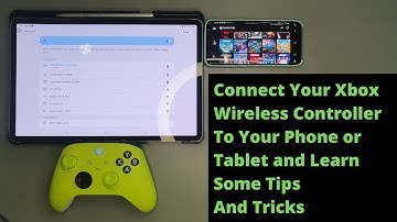 How To Connect Your Xbox Wireless Controller To Your Phone or Tablet