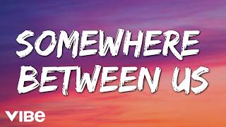 Somewhere Between Us - Oravox Vibe (Official Song Lyrics)