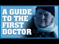 A Guide To The First Doctor | Doctor Who