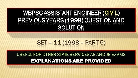 WBPSC CIVIL AE || PREVIOUS YEARS (1998) II QUESTION AND SOLUTION || SET 11