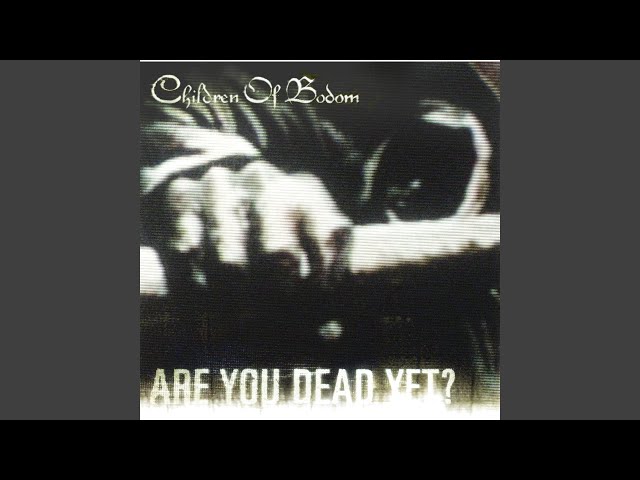 Are You Dead Yet? - YouTube