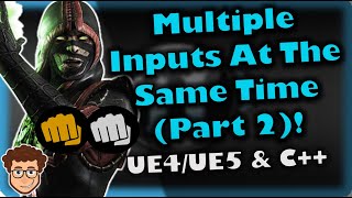 Multi-Button Inputs (Part 2) | How To Make YOUR OWN Fighting Game | UE4/UE5 & C++ Tutorial, Part 100 Profile