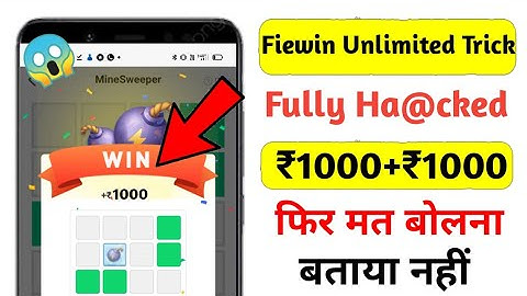 Fiewin App Unlimited Trick 2021 | Fully H@cked fiewin | Mine Sweeper Unlimited Trick 2021