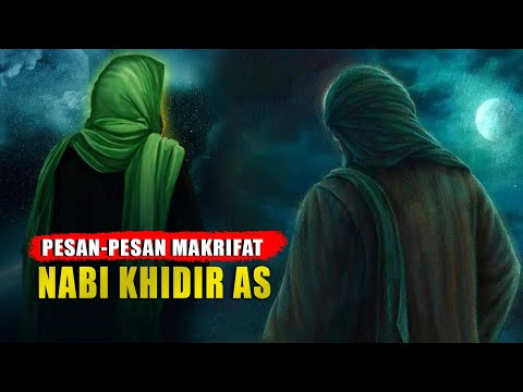 PESAN-PESAN MAKRIFAT NABI KHIDIR AS