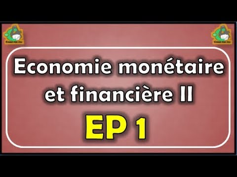 Cours économie monétaire et financière (S4)_Episode 1 (video)