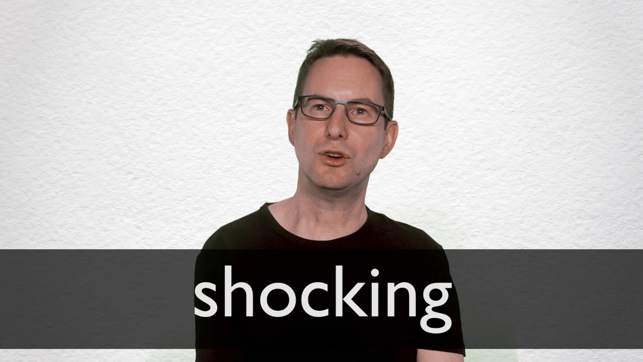 How To Pronounce Shocking