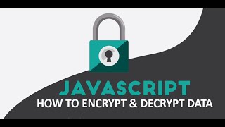 how to encrypt and decrypt data using javascript