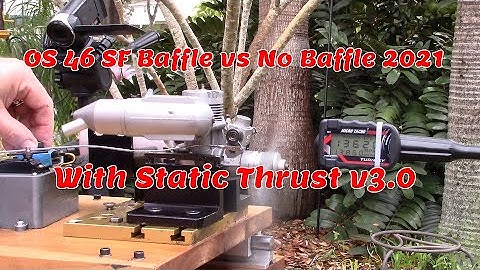 OS 46 SF Baffle vs No Baffle 2021 with Static Thrust v3 0