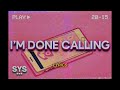 Cesar Santalo - I&#39;m Done Calling (Lyrics)