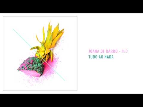 Joana de Barro - Tudo ao Nada (Mió)