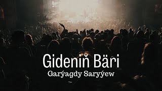 Garyagdy Saryyew - Gidenin Bari - Turkmen Aydymlar 2022 mp3  - Audio Song Janly Sesim New