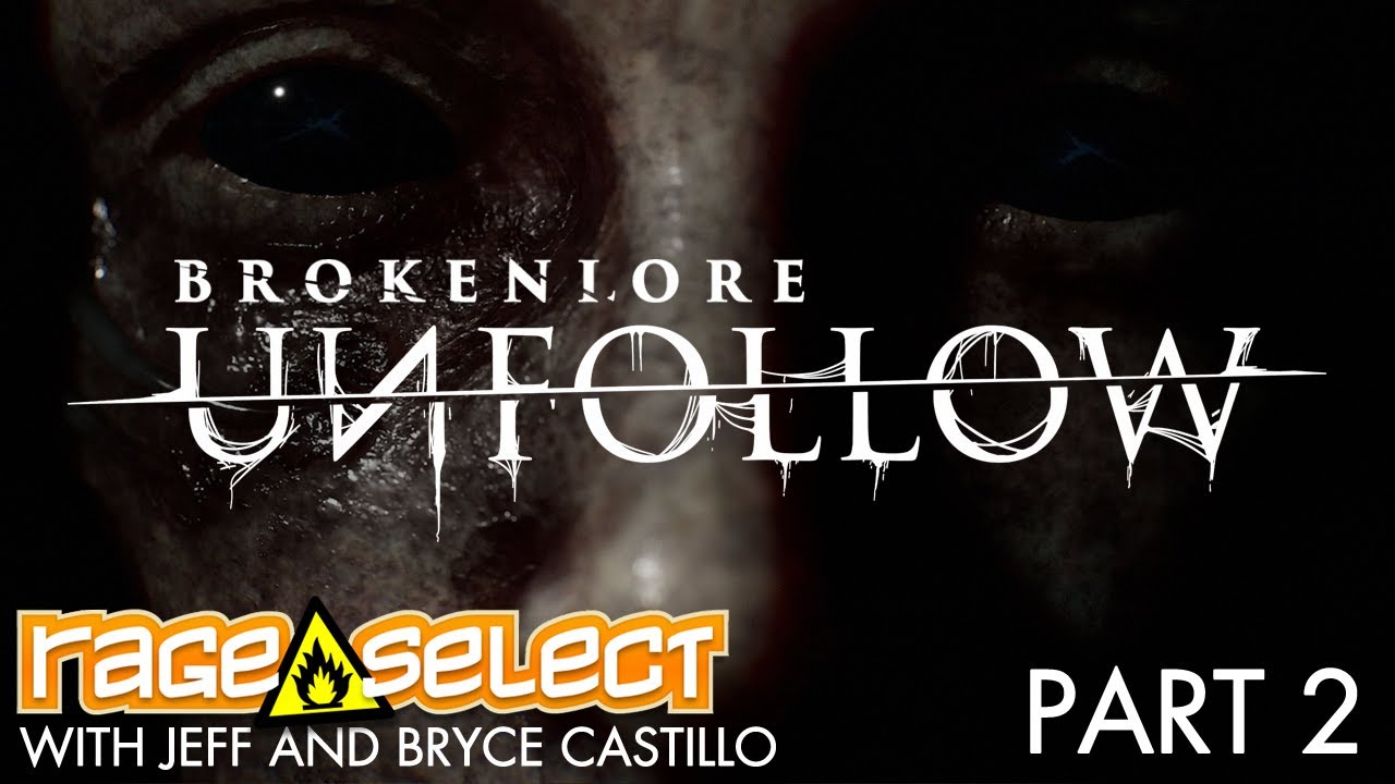 BrokenLore: UNFOLLOW (The Dojo) Let's Play - Part 2