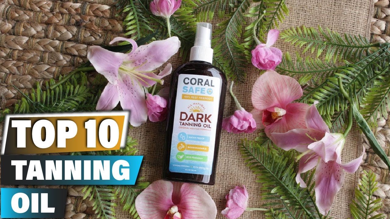 Best Tanning Oils In 2024 Top 10 Tanning Oil Review YouTube