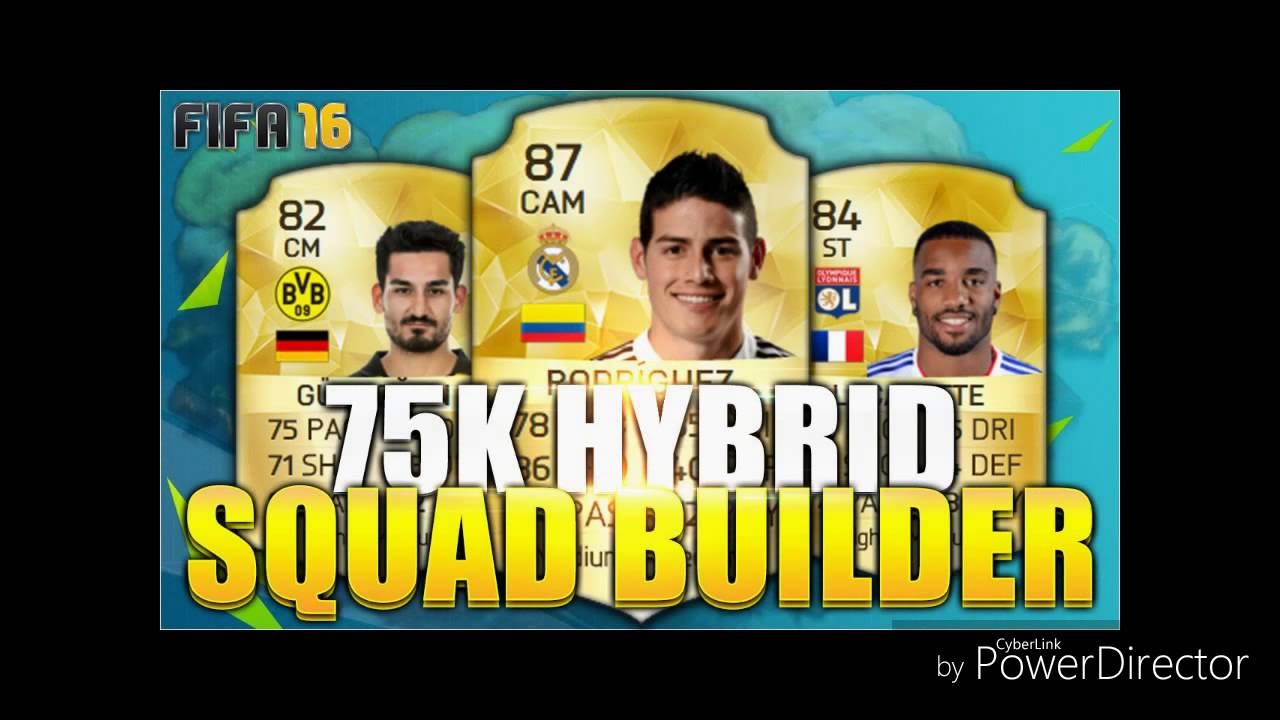 75k hybrid squad building fifa 16