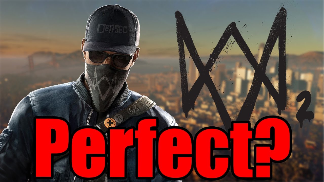 Watch Dogs 2 is Nearly Perfect