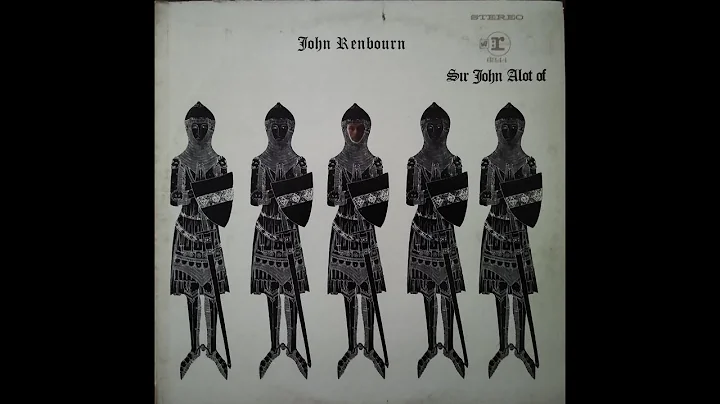 John Renbourn - Sir John Alot of ... [Full Album] ...