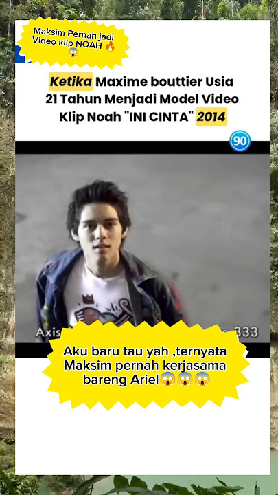 Maxime Bouttier pernah jadi Video Klip Ariel NOAH #maximebouttier #arielnoah #noah #luna #nagita