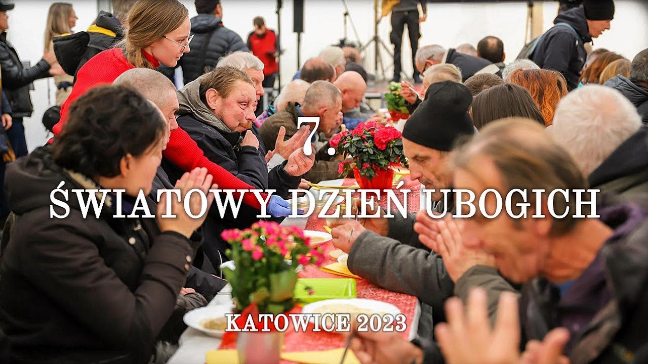 7. Światowy Dzień Ubogich w Katowicach! - ŚDU (XI 2023)