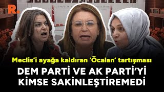 Meclis’i ayağa kaldıran ‘Öcalan’ tartışması: DEM Parti ve AK Parti'yi kimse sakinleştiremedi