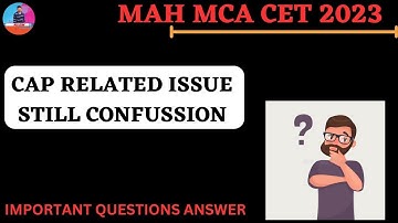 MAH-MCA-CET 2023 II CAP RELATED PROBLEM.