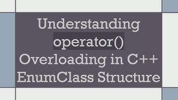 Understanding operator() Overloading in C++ EnumClass Structure