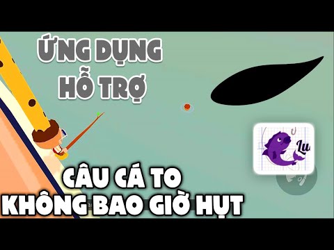 CÁCH MỞ ỨNG DỤNG HỖ TRỢ CÂU CÁ GIÚP BẠN KHÔNG BAO GIỜ GIẬT HỤT BẤT KỲ BÓNG 4 5 NÀO