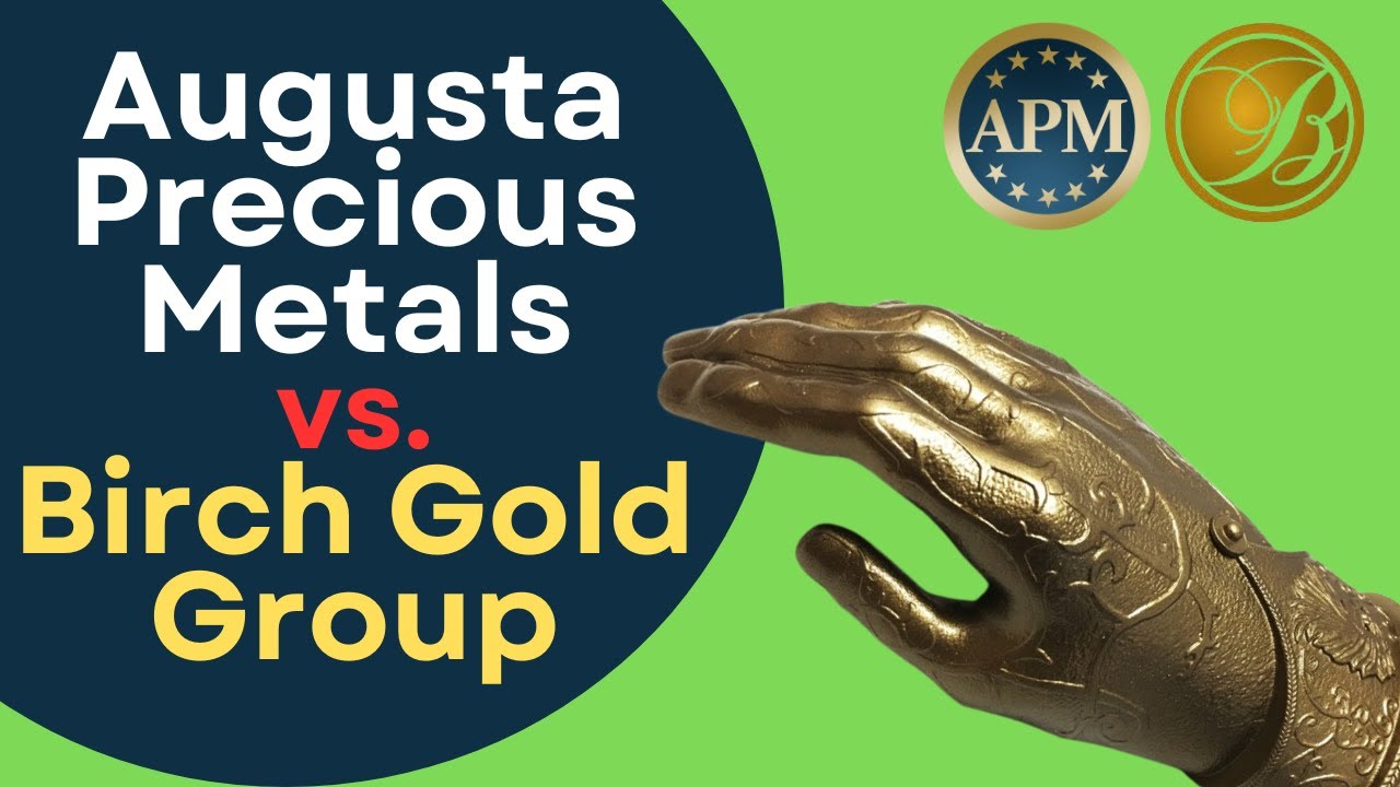 Best Gold IRA Company of 2023? Augusta Precious Metals vs Birch Gold Group