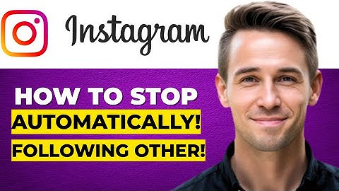 Hoe je kunt stoppen met het automatisch volgen van andere Instagram-accounts (volledige tutorial)