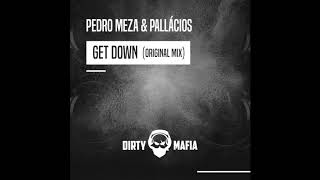 Pedro Meza & Pallácios - Get Down (Original Mix)