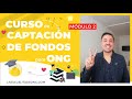 [CURSO Gratis] CAPTACIÓN de FONDOS para ONG 2020 ✅ Módulo 2