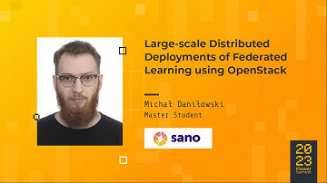 Flower Summit 2023 | Large-scale distributed deployments of federated learning using OpenStack
