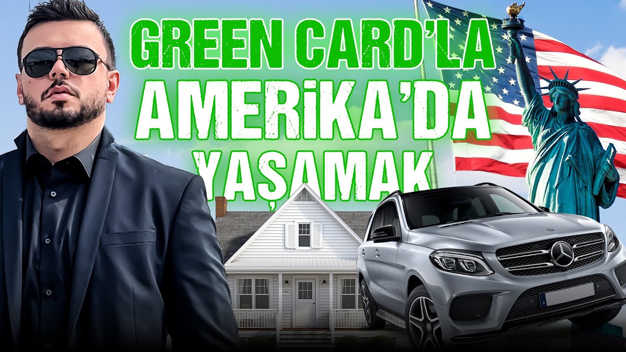 GREEN CARD ile Amerika'da YAŞAMAK!