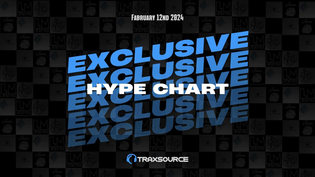 Traxsource Hype Chart February 12th 2024