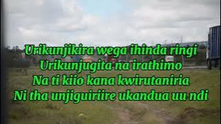 Nikwanirira Ndakwaniriire Lyrics by Lucy Ng'ang'a Latest Song