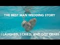 The best man  i laughed cried and got crabs